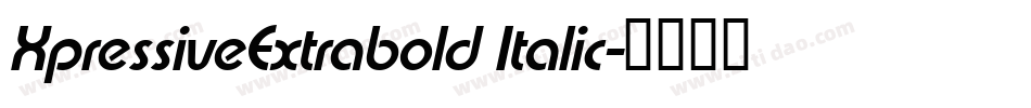 XpressiveExtrabold Italic字体转换